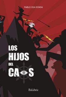 Los hijos del caos.  Pablo Cea Ochoa