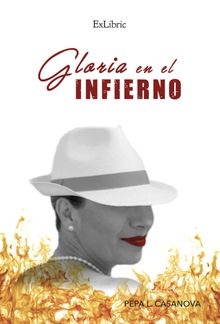 Gloria en el infierno.  Pepa L. Casanova 