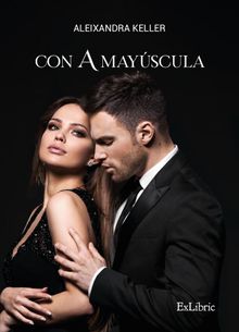 Con A mayscula.  Aleixandra Keller 