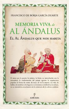 Memoria viva de Alndalus.  Francisco de Borja Garca Duarte