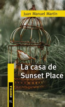 La casa de Sunset Place.  Juan Manuel Martn