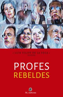 Profes Rebeldes.  Luis Felipe de la Vega