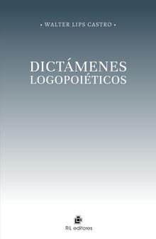 Dictmenes logopoiticos.  Walter Lips Castro