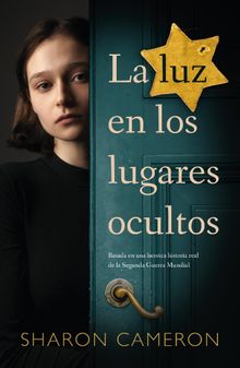 La luz en los lugares ocultos.  Sharon Cameron