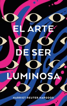 El arte de ser luminosa.  Harriet Reuter Hapgood