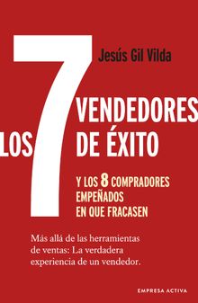 Los 7 vendedores dexito y los 8 compradores empeados en que fracasen.  JESS GIL VILDA