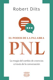 El poder de la palabra: PNL.  Robert Dilts