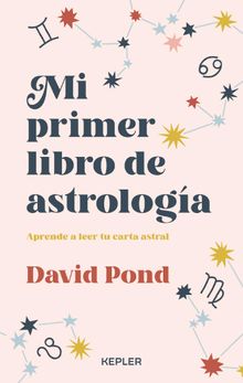 Mi primer libro de astrologa.  David Pond