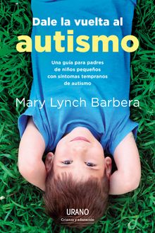 Dale la vuelta al autismo.  Mary Lynch Barbera