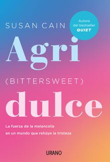 Agridulce (Bittersweet).  Susan Cain