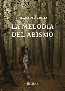 La meloda del abismo.  Diego Soto Gmez