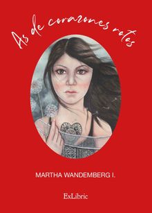 As de corazones rotos.  Martha Wandemberg I. 