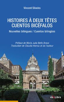 Histoires  deux ttes / Cuentos bicfalos.  Vincent Silveira