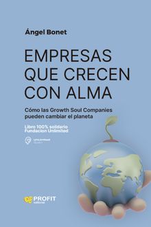 Empresas que crecen con alma.  ngel Bonet Codina