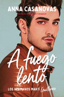 A fuego lento (Los hermanos Mart2).  Anna Casanovas