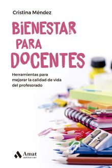 Bienestar para docentes.  Cristina Mndez Cuadrado