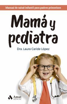 Mamy pediatra.  Laura Caride Lpez