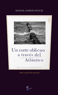 Un corte oblicuo a travs del Atlntico.  Daniel Samoilovich