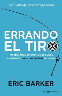 Errando el tiro.  Eric Barker