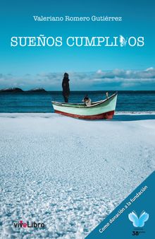 Sueos cumplidos.  Valeriano Romero Gutirrez