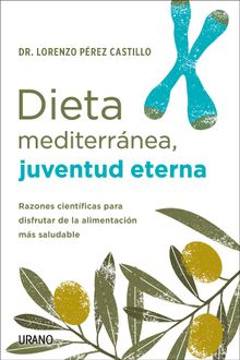 Dieta mediterrnea, juventud eterna.  LORENZO PREZ CASTILLO