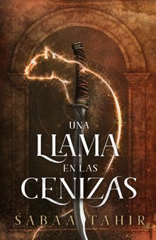 Una llama en las cenizas.  Sabaa Tahir