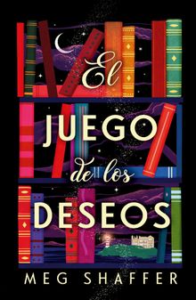 El juego de los deseos.  Meg Schaffer