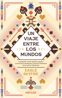 Un viaje entre los mundos.  Eagle Skyfire