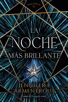 La noche ms brillante.  Jennifer Armentrout