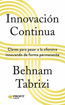 Innovacin continua.  BEHNAM TABRIZI