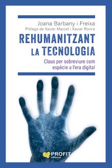 Rehumanitzant la tecnologia.  Joana Barbany Freixa