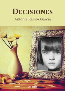 Decisiones.  Antonia Ramos Garca