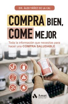 Compra bien, come mejor.  ?lex Y??ez de la Cal