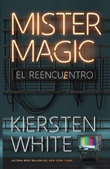 Mister Magic.  Kiersten White