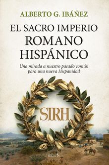 El Sacro Imperio Romano Hispnico.  Alberto Gil Ibez