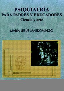 Psiquiatra para padres y educadores.  Mara Jess Mardomingo Sanz