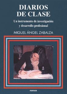 Diarios de clase.  Miguel ngel Zabalza Beraza