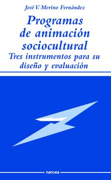 Programas de animacin sociocultural.  Jos Vicente Merino Fernndez