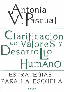 Clarificacin de valores y desarrollo humano.  Antonia V. Pascual Marina