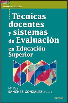 Tcnicas docentes y sistemas de Evaluacin en Educacin Superior.  Y OTROS