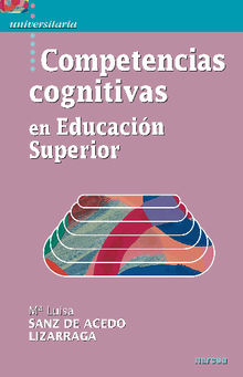 Competencias cognitivas en Educacin Superior.  M Luisa Sanz de Acedo Lizarraga