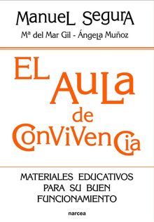 El aula de convivencia.  Manuel Segura Morales