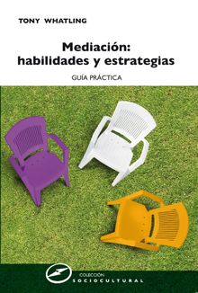 Mediacin: Habilidades y estrategias.  Tony Whatling