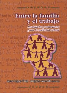 Entre la familia y el trabajo.  Y OTROS