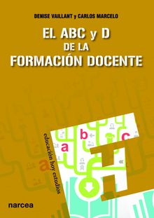 El ABC y D de la formacin docente.  Denise Vaillant (autora francesa. No utiliza el segundo apellido)