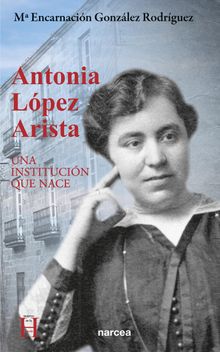 Antonia Lpez Arista.   M ENCARNACIN GONZLEZ RODRIGUEZ