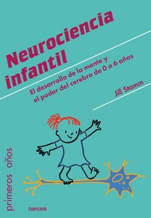 Neurociencia infantil.  Jill Stamn