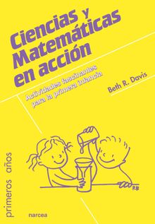 Ciencias y Matemticas en accin.  R. Beth Davis