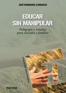 Educar sin manipular.  Jos Bernardo Carrasco