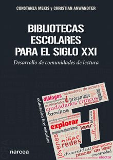 Bibliotecas escolares para el siglo XXI.  Constanza Mekis